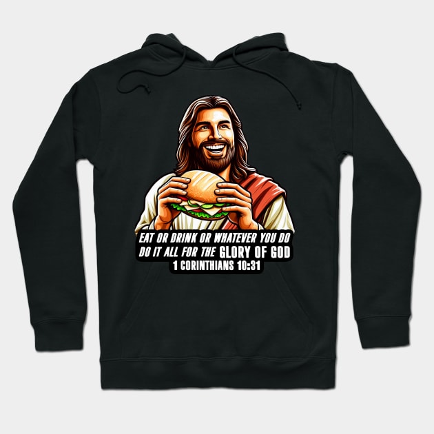 1 Corinthians 10:31 Eat or Drink for the Glory of God Hoodie by Plushism